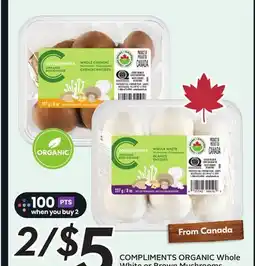 Sobeys COMPLIMENTS ORGANIC Whole White or Brown Mushrooms offer