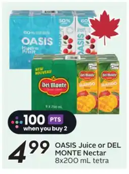 Sobeys OASIS Juice or DEL MONTE Nectar offer