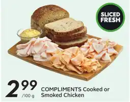 Sobeys COMPLIMENTS Cooked or Smoked Chicken offer