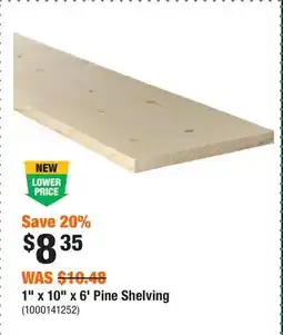 Home Depot 1 x 10 x 6' Pine Shelving offer