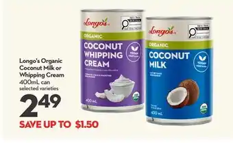 Longo's Longo's Organic Coconut Milk or Whipping Cream offer