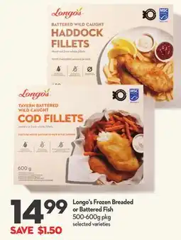 Longo's Longo's Frozen Breaded or Battered Fish offer