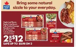 Longo's Maple Leaf Bacon, Ready Crisp Bacon, Fully Cooked Sausage Rounds or Links offer