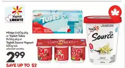 Longo's 6x60g pkg or Tubes 8x56g pkg or Source Yogourt 630g tub offer