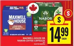 Food Basics MAXWELL HOUSE OR NABOB COFFEE CAPSULES offer