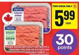 Food Basics PRIME RAISED WITHOUT ANTIBIOTICS GROUND CHICKEN OR EXTRA LEAN GROUND TURKEY offer