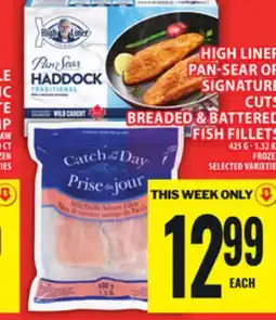 Food Basics HIGH LINER PAN-SEAR OR SIGNATURE CUTS BREADED & BATTERED FISH FILLETS offer