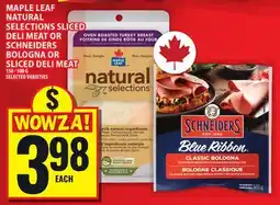 Food Basics MAPLE LEAF NATURAL SELECTIONS SLICED DELI MEAT OR SCHNEIDERS BOLOGNA OR SLICED DELI MEAT offer