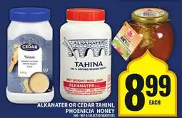 Food Basics ALKANATER OR CEDAR TAHINI, PHOENICIA HONEY offer