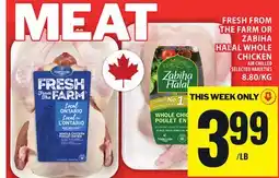 Food Basics FRESH FROM THE FARM OR ZABIHA HALAL WHOLE CHICKEN offer