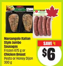 FreshCo Marcangelo Italian Style Jumbo Sausages Frozen 675 g or Chicken Breast Pesto or Honey Dijon 300 g offer