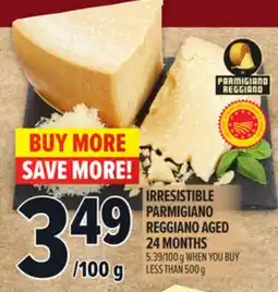 Metro IRRESISTIBLE PARMIGIANO REGGIANO AGED 24 MONTHS offer