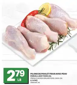 L'Intermarché PILONS DE POULET FRAIS AVEC PEAU | FRESH CHICKEN DRUMSTICKS, SKIN-ON offer