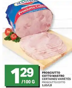 L'Intermarché PROSCIUTTO COTTO | PROSCIUTTO COTTO, 5,85/LB offer