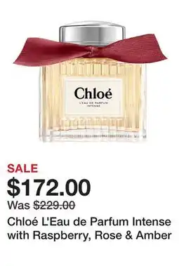 Sephora Chloé L'Eau de Parfum Intense with Raspberry, Rose & Amber offer