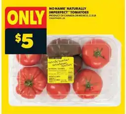Real Canadian Superstore NO NAME NATURALLY IMPERFECT TOMATOES offer