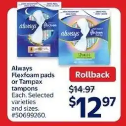 Walmart Always Flexfoam Pads or Tampax Tampons offer