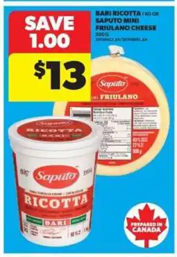 Real Canadian Superstore Bari Ricotta or Saputo Mini Friulano Cheese offer