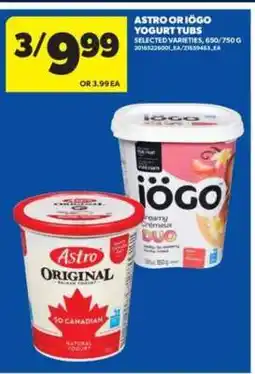 Real Canadian Superstore Astro or Iögo Yogurt Tubs offer