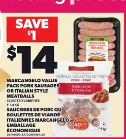 Independent City Market MARCANGELO VALUE PACK PORK SAUSAGES OR ITALIAN STYLE MEATBALLS offer
