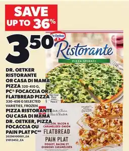 Independent City Market DR. OETKER RISTORANTE OR CASA DI MAMA PIZZA,320-410 G, PC FOCACCIA OR FLATBREAD PIZZA, 330-456 G offer