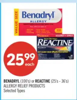 Shoppers Drug Mart BENADRYL (100's) or REACTINE (25's - 36's) ALLERGY RELIEF PRODUCTS offer