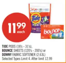 Shoppers Drug Mart TIDE PODS (18's - 31's), BOUNCE SHEETS (120's - 200's) or DOWNY FABRIC SOFTENER (2.63L) offer