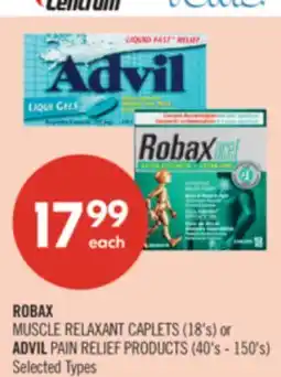 Shoppers Drug Mart ROBAX MUSCLE RELAXANT CAPLETS (18's) or ADVIL PAIN RELIEF PRODUCTS (40's - 150's) offer