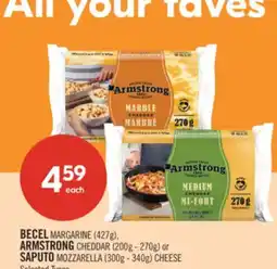 Shoppers Drug Mart BECEL MARGARINE (427g), ARMSTRONG CHEDDAR (200g - 270g) or SAPUTO MOZZARELLA (300g - 340g) CHEESE offer