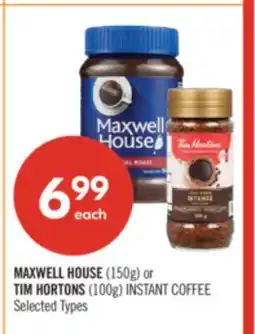Shoppers Drug Mart MAXWELL HOUSE (150g) or TIM HORTONS (100g) INSTANT COFFEE offer
