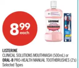 Shoppers Drug Mart LISTERINE CLINICAL SOLUTIONS MOUTHWASH (500mL) or ORAL-B PRO-HEALTH MANUAL TOOTHBRUSHES (2's) offer