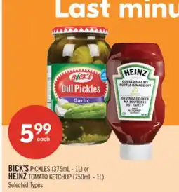 Shoppers Drug Mart BICK'S PICKLES (375mL - 1L) or HEINZ TOMATO KETCHUP (750mL - 1L) offer