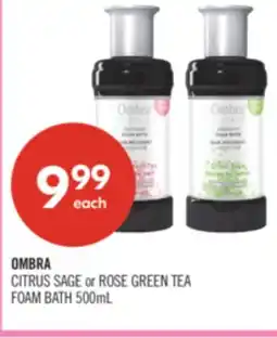 Shoppers Drug Mart OMBRA CITRUS SAGE or ROSE GREEN TEA FOAM BATH offer