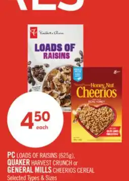 Shoppers Drug Mart PC LOADS OF RAISINS (625g), QUAKER HARVEST CRUNCH or GENERAL MILLS CHEERIOS CEREAL offer