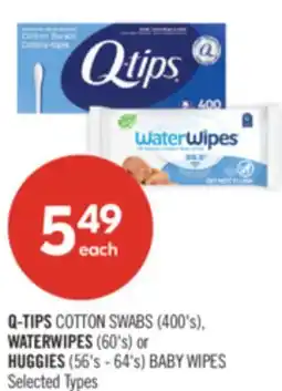 Shoppers Drug Mart Q-TIPS COTTON SWABS (400's), WATERWIPES (60's) or HUGGIES (56's - 64's) BABY WIPES offer