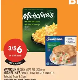 Shoppers Drug Mart SWANSON FROZEN MEAT PIE (200g) or MICHELINA'S SINGLE SERVE FROZEN ENTREES offer