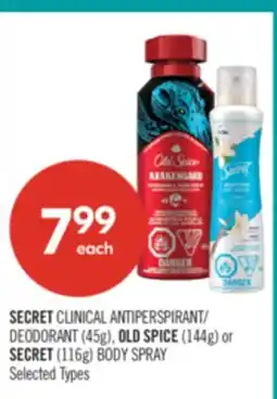 Shoppers Drug Mart SECRET CLINICAL ANTIPERSPIRANT/ DEODORANT (45g), OLD SPICE (144g) or SECRET (116g) BODY SPRAY offer