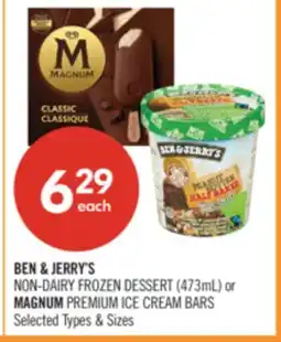 Shoppers Drug Mart BEN & JERRY'S NON-DAIRY FROZEN DESSERT (473ml) or MAGNUM PREMIUM ICE CREAM BARS offer
