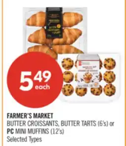 Shoppers Drug Mart FARMER'S MARKET BUTTER CROISSANTS, BUTTER TARTS (6's) or PC MINI MUFFINS (12's) offer