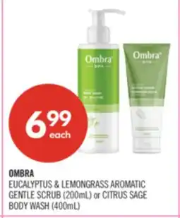 Shoppers Drug Mart OMBRA EUCALYPTUS & LEMONGRASS AROMATIC GENTLE SCRUB (200mL) or CITRUS SAGE BODY WASH (400mL) offer