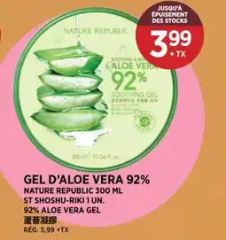 Kim Phat NATURE REPUBLIC 300 ML ST SHOSHU-RIKI 1 UN. 92% ALOE VERA GEL offer