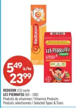 Pharmaprix REDOXON (15) or LES PIERRAFEU (60 - 180) Vitamins Products offer