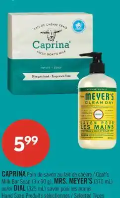 Pharmaprix CAPRINA Goat's Milk Bar Soap (3 x 90 g), MRS. MEYER'S (370 mL) or DIAL (325 mL) offer
