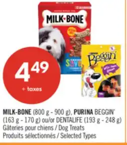 Pharmaprix MILK-BONE (800 g - 900 g), PURINA BEGGIN' (163 g - 170 g) or DENTALIFE (193 g - 248 g) Dog Treats offer