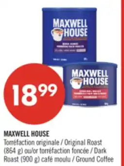 Pharmaprix MAXWELL HOUSE Original Roast (864 g) or Dark Roast (900 g) Ground Coffee offer