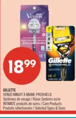 Pharmaprix GILLETTE VENUS MINUIT MIAMI, PROSHELD Razor System or INTIMATE Care Products offer