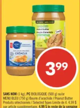 Pharmaprix NO NAME (1 kg), PC BIOLOGIQUE (500 g) or BLUE MENU (750 g) Peanut Butter offer