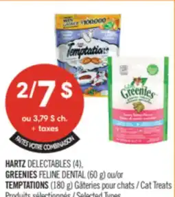 Pharmaprix HARTZ DELECTABLES (4), GREENIES FELINE DENTAL (60 g) or TEMPTATIONS (180 g) Cat Treats offer
