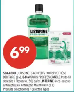 Pharmaprix SEA-BOND COUSSINETS (15), G·U·M Flossers (150) or LISTERINE Antiseptic Mouthwash (1 L) offer