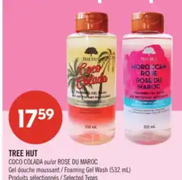 Pharmaprix TREE HUT COCO COLADA or ROSE DU MAROC Foaming Gel Wash (532 mL) offer